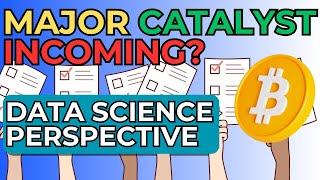 Bitcoin: Is a Major Bullish Catalyst Incoming? A Data Science Analysis