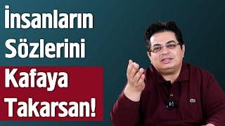 İnsanların Laflarını Çok Mu Kafana Takıyorsun? - Sizden Gelen Sorular