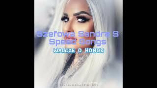 Szefowa Sandra S-Walcze o honor (speed song)