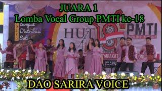 Dao Sarira Voice Juara 1 lomba Vocal group HUT PMTI Ke-18  “Kunaikkan Syukurku”