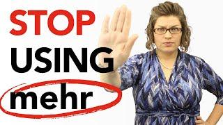 Are You Using 'MEHR' Wrong (Like Most German Learners )? [ I'll Show You What To Use Instead]