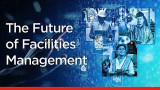 The Future of Facilities Management