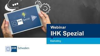 IHK Spezial Webinar: Marketing