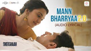 Mann Bharryaa 2.0 - Lyrical Video | Shershaah | Sidharth – Kiara | B Praak | Jaani