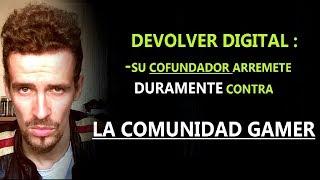 DEVOLVER DIGITAL:  ""LA COMUNIDAD GAMER SON AUTÉNTICOS GILIPOLLAS EN LA RED ""-  Crítica/ debate