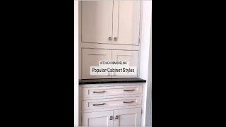 KITCHEN REMODELING: Popular Cabinet Styles and Features