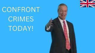 Nigel Farage’s Urgent Call: "Confront Crimes Today or Face Them Tomorrow!"