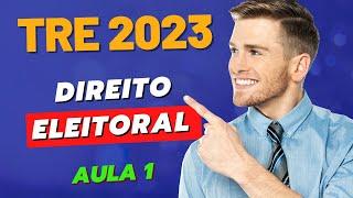 DIREITO ELEITORAL DO ZERO  │ NOÇÕES INICIAIS│ CONCURSO TRE 2023