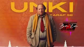 UNKI TARAF SE ||NUSRAT FATEH ALI KHAN REMIX 2024 