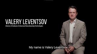 Valery Leventsov| Consilier Academic | Institutul de Tehnologii Avansate de Fabricare