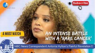 NBC News Correspondent Antonia Hylton Reveals Battle with Rare Cancer | Neuroendocrine Tumor