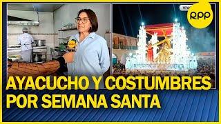 Ayacucho: conoce las celebraciones más populares por semana santa