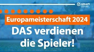 EM 2024: DAS verdienen die Spieler!