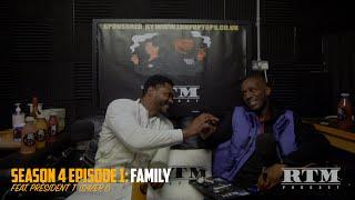President T “Overdue flowers for T on the wing #KillOffKilly” RTM Podcast Show S4 Episode 1 (Family)