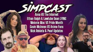 SimpCast! TOPICS Nick Rekieta, Gavin McInnes, Ethan Ralph, Anna, Pride Month, Melonie Mac