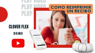 ⏯️ Sistemas de Pagos Clover | Como Reimprimir el Recibo de una Transacción en tu Clover Flex |