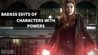 Badass edits of characters with powers