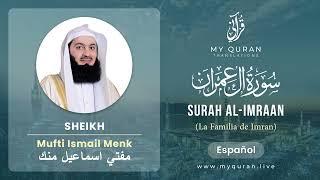 003 Surah Al-Imraan (آل عمران) - With Spanish Translation By Mufti Ismail Menk