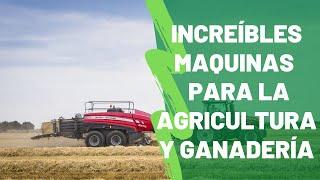 Increíbles Maquinas Para la Agricultura y Ganadería