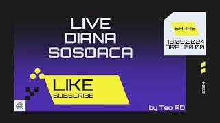 LIVE DIANA SOSOACA