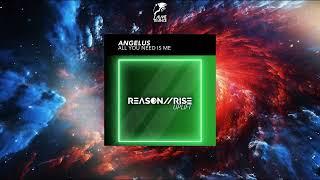Angelus - All You Need Is Me (Extended Mix) [REASON II RISE: UPLIFT]