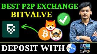 Buy Bitcoin & USDT with UPI | P2P Crypto exchange | Bitvalve Exchange Review