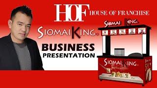 SIOMAI KING FRANCHISE BUSINESS PRESENTATION │Albert Unciano