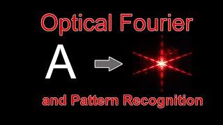 Fourier Optics used for Optical Pattern Recognition