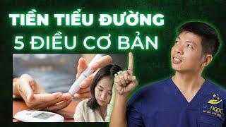 Tiền Tiểu Đường có thể phòng ngừa nếu biết được 5 điều này | Dr Ngọc