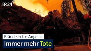 Brände in Los Angeles: Immer mehr Tote | BR24