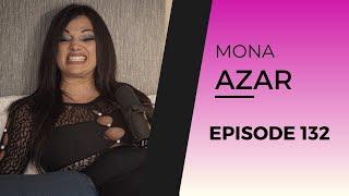 MONA AZAR | EP 132 (After Dark)