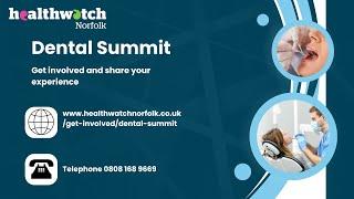 Healthwatch Norfolk Dental Summit 2024