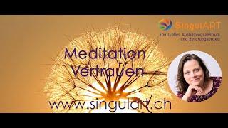 Meditation Vertrauen von SingulART, Barbara Witschi