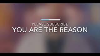 YOU ARE THE REASON -Calum Scott- Karaoke Version