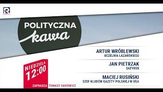 Bezpieczeństwo Europy uzależnione od wpływu USA - A. Wróblewski | Polityczna Kawa 1/3