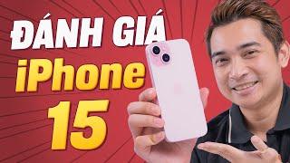 Đánh giá iPhone 15 - nhỏ gọn, nâng cấp nhiều thứ đã đủ “thuyết phục” ???