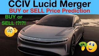 CCIV Lucid (LCID) Merger Stock Price Prediction (Guideline to BUY or SELL) | HUGE STOCK PREDICTION