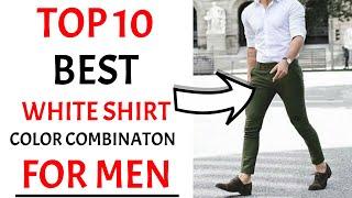 Top 10 BEST White Shirt Color Combination For Men 2024 | STYLISH White Shirt Outfits For Men | MHFT