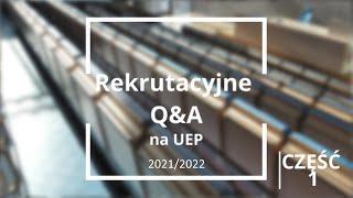 Rekrutacyjne Q&A na UEP 2021/2022