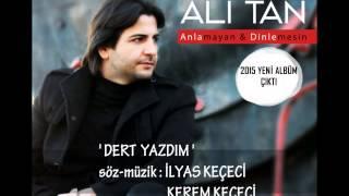 Ali Tan - Dert Yazdım [ © 2016 İber Prodüksiyon ]