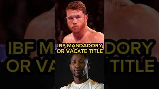 Canelo Alvarez ordered by IBF to fight William Scull or Vacate IBF Title?!