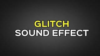 Glitch Sound Effect | HX Sounds