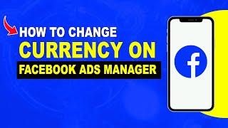 How to change Currency on Facebook Ads Manager - Facebook Ads Tutorial