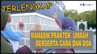 PRAKTEK UMRAH TERLANGKAP BERSERTA TATA CARA DAN DOA