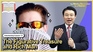 [Primary 13] The Figurative Treasure and Rich Man ㅣ Shincheonji Church of Jesus