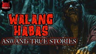 Walang Habas | Aswang True Stories