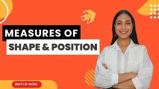 Measures of Shape and Position | Statistics with Python | Meritshot Tutorials