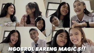 NGOBROL SERU BARENG ANAK MAGIC 5 !!!