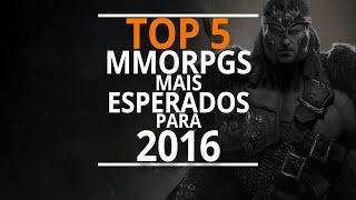 Top 5 | MMORPGs mais esperados de 2016 | MMORPGBR