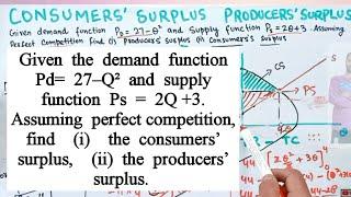 Consumers' Surplus Producers' Surplus from given Demand and Supply functions